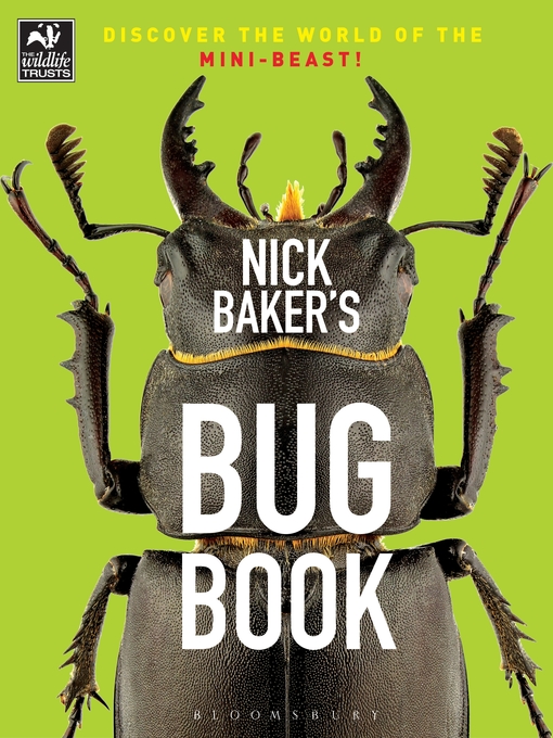 Title details for Nick Baker's Bug Book by Nick Baker - Available